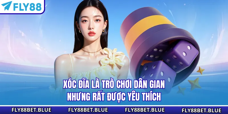 Xóc đĩa là trò chơi dân gian nhưng rất được yêu thích